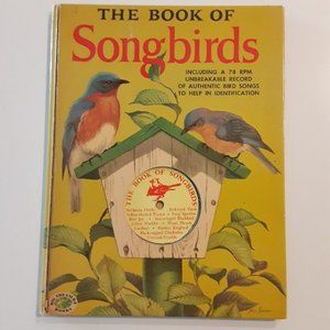 THE BOOK OF SONGBIRDS w/ 78 rpm record of bird songs